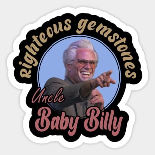 Righteous Gemstones Uncle Baby Billy Sticker